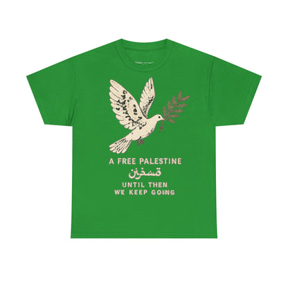 Until We Keep Going Tee