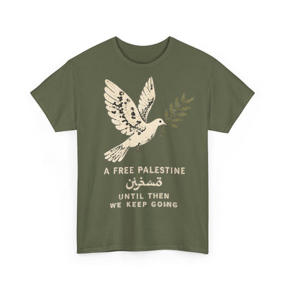 Until We Keep Going Tee